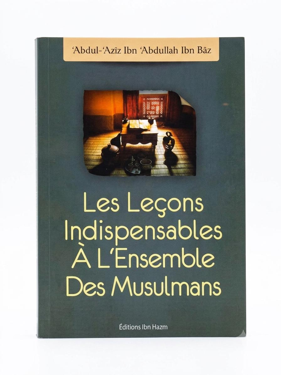 Les leçons indispensables à l’ensemble des musulmans 
