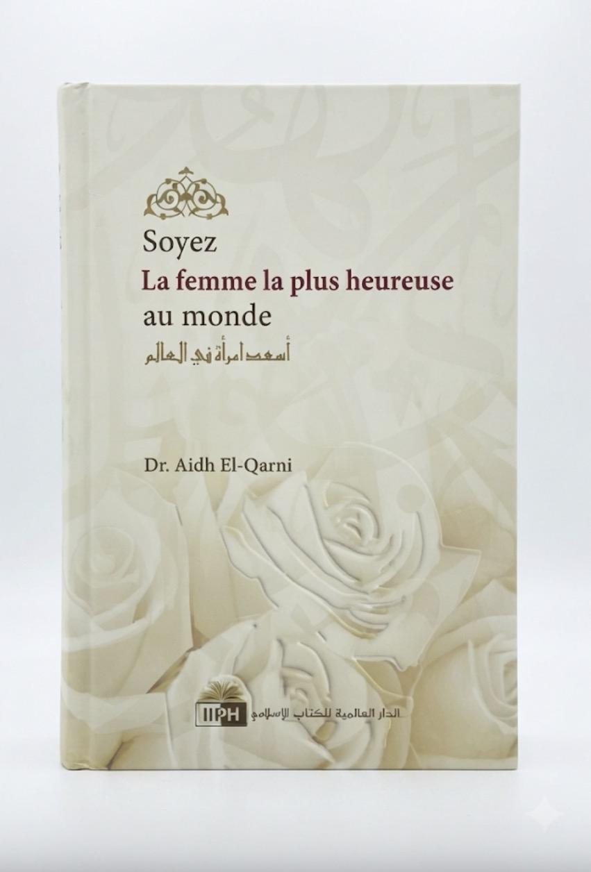 Soyez la femme la plus heureuse au monde 