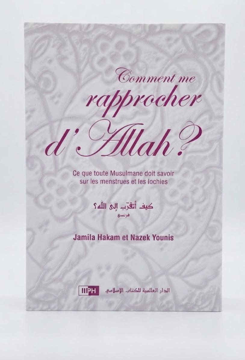Comment me rapprocher d’Allah