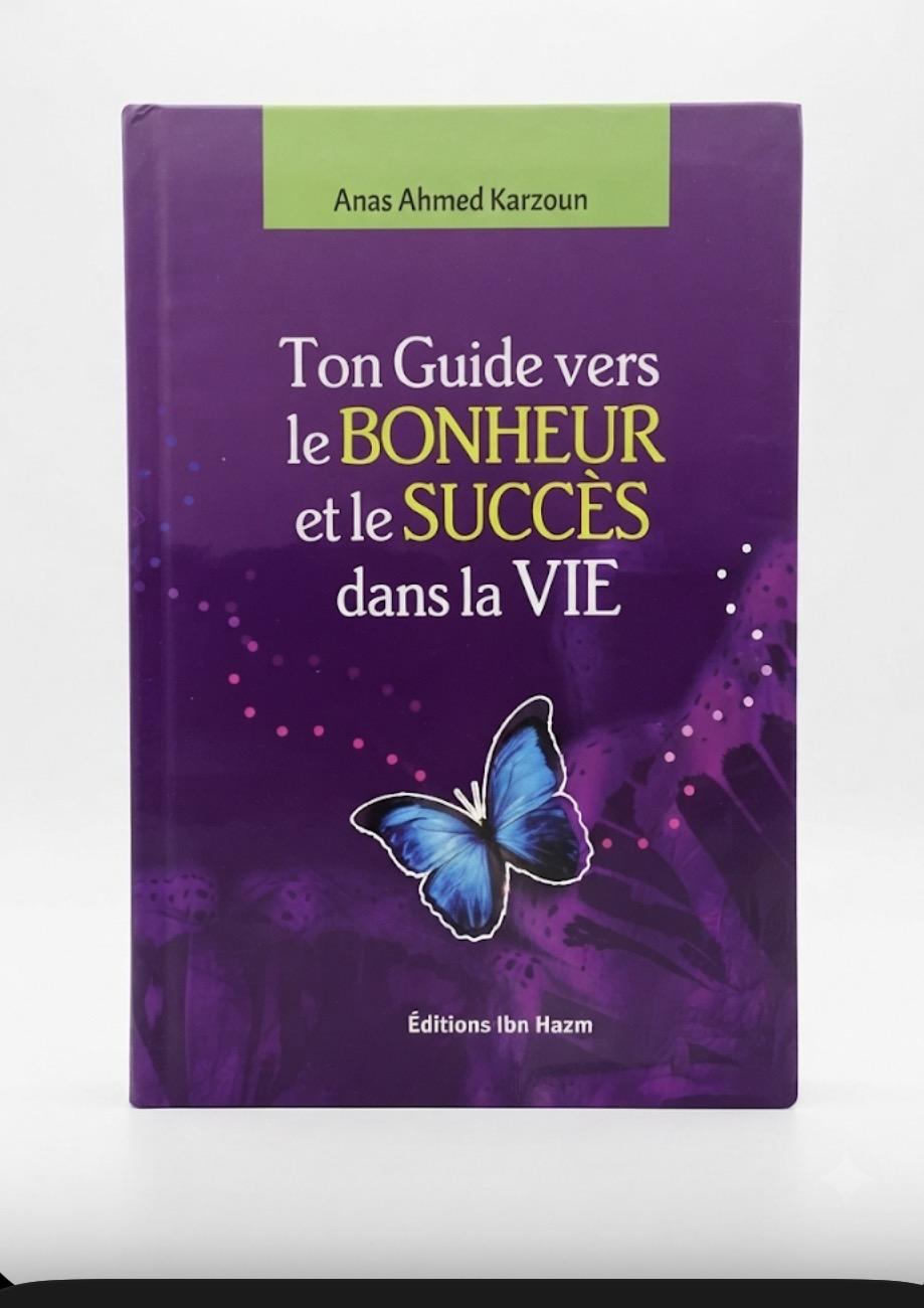 Ton guide vers le bonheur et le succès 